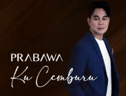 Prabawa Rilis Single “Ku Cemburu”, Bahas Luka dan Kesetiaan Cinta