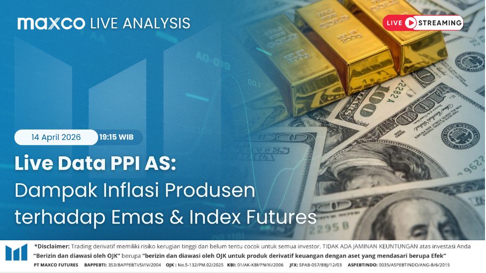 Maxco Futures ungkap data PPI bulan April 2026 menunjukkan angka yang stabil namun tetap menyimpan risiko tersembunyi bagi para trader. (Foto: Maxco Futures)